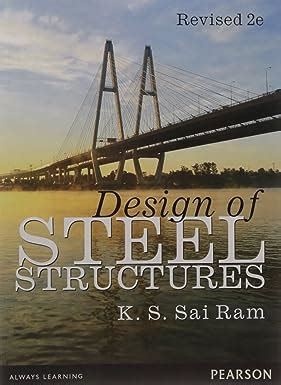 Design of Steel structures by K. . Design of steel structures by ks sai ram pdf download